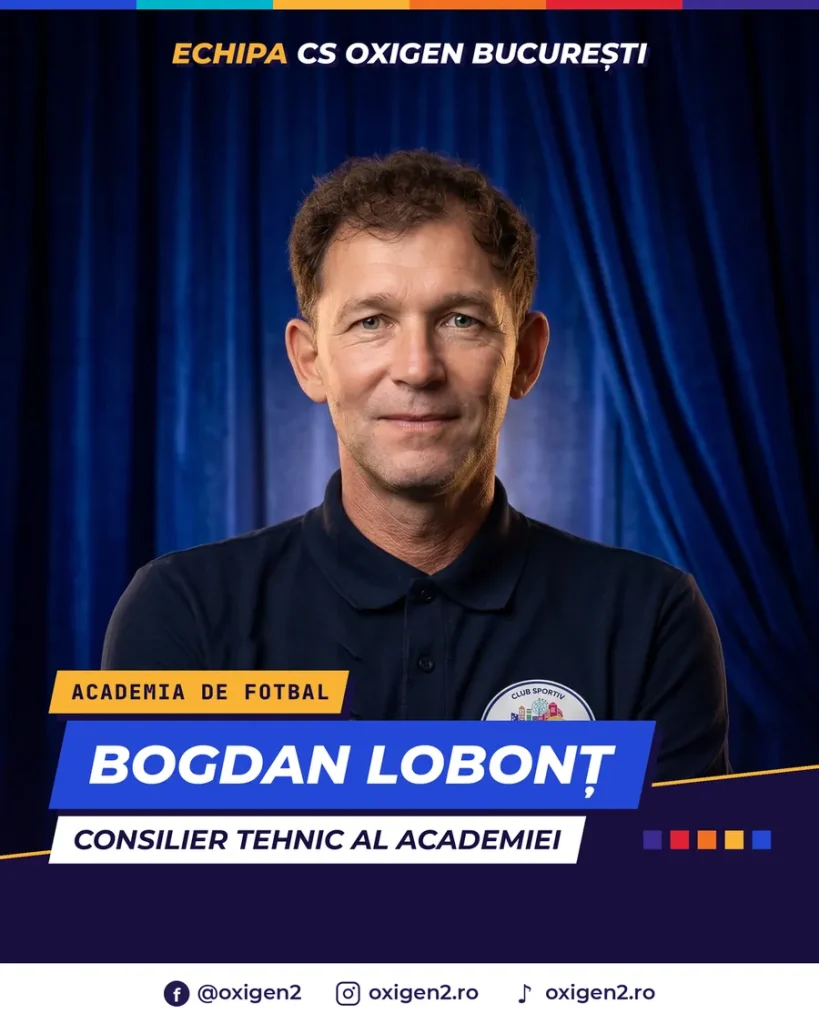 Bogdan Lobonț, consilier tehnic al Academiei de Fotbal Oxigen